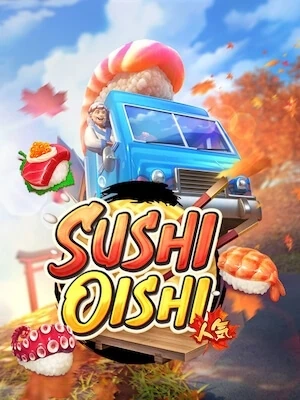 Vessuwan888 เล่นง่ายถอนได้เงินจริง sushi-oishi